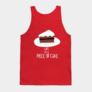 Life is a piece of cake Tank Top